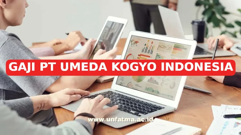 GAJI PT UMEDA KOGYO INDONESIA