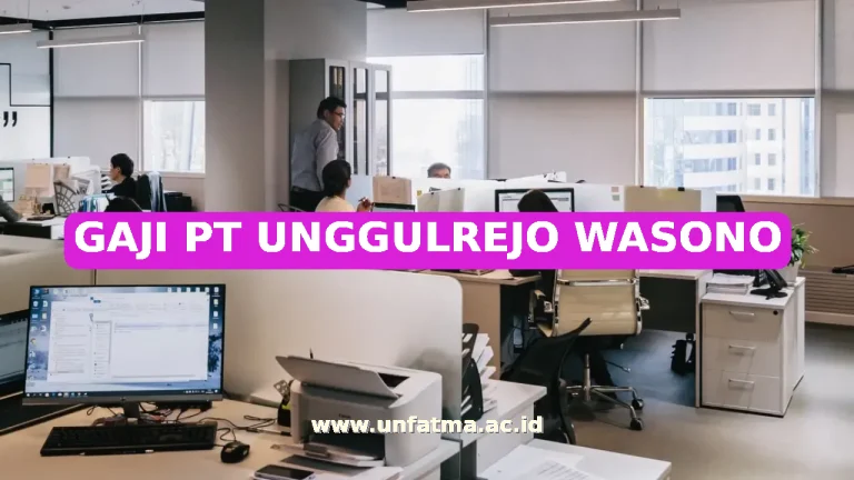 GAJI PT UNGGULREJO WASONO