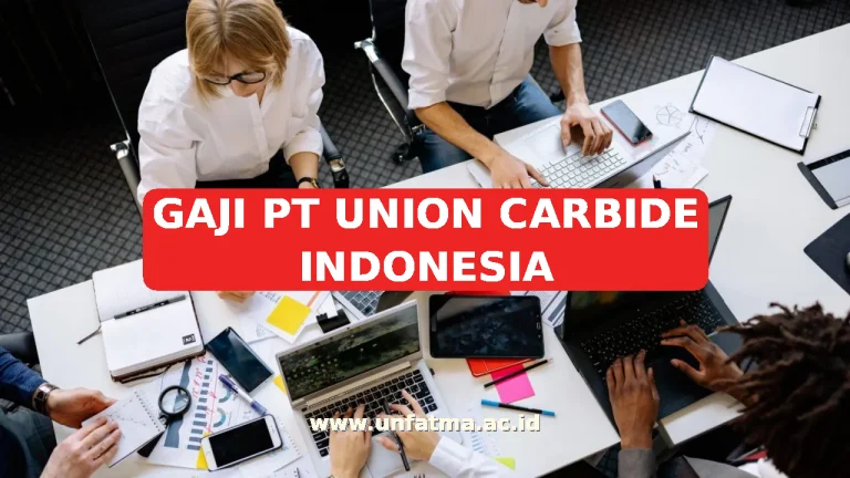 GAJI PT UNION CARBIDE INDONESIA