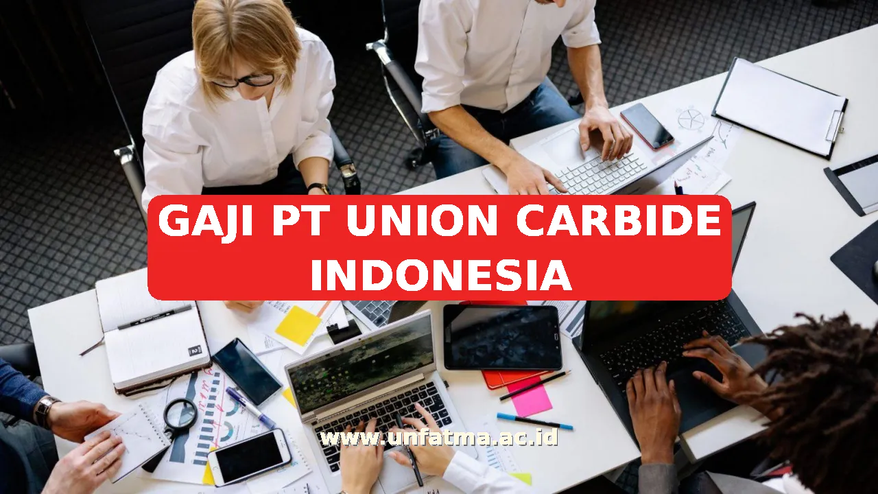 GAJI PT UNION CARBIDE INDONESIA