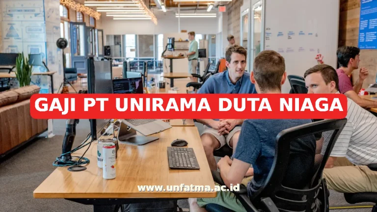 GAJI PT UNIRAMA DUTA NIAGA
