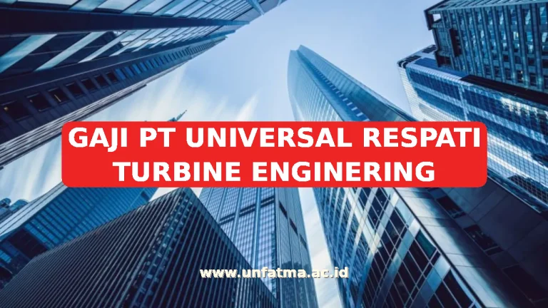 GAJI PT UNIVERSAL RESPATI TURBINE ENGINERING