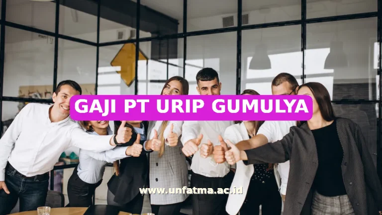 GAJI PT URIP GUMULYA