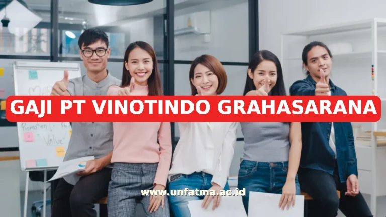 GAJI PT VINOTINDO GRAHASARANA