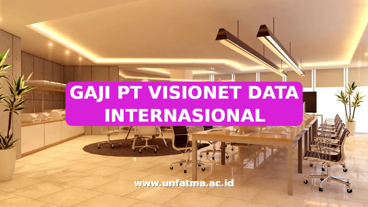 GAJI PT VISIONET DATA INTERNASIONAL