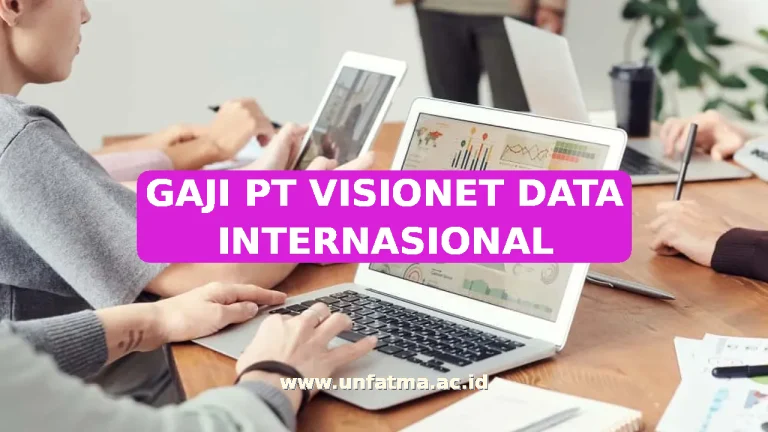 GAJI PT VISIONET DATA INTERNASIONAL