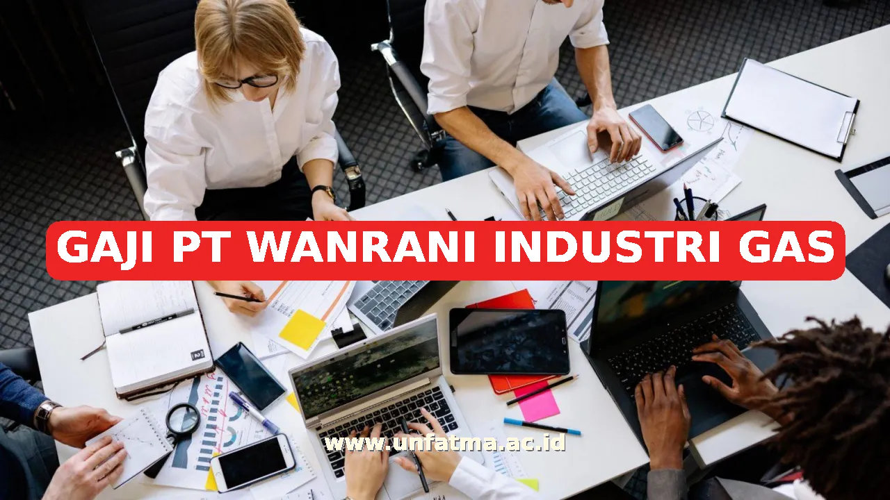 GAJI PT WANRANI INDUSTRI GAS