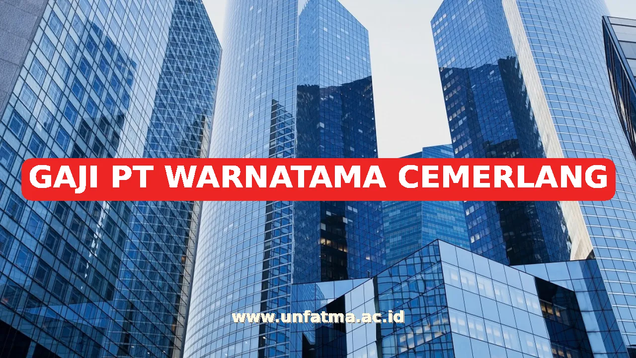 GAJI PT WARNATAMA CEMERLANG