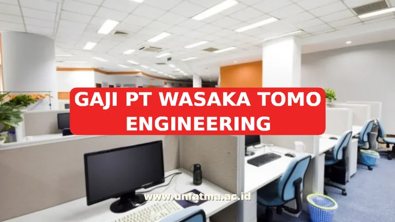 GAJI PT WASAKA TOMO ENGINEERING