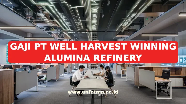 GAJI PT WELL HARVEST WINNING ALUMINA REFINERY