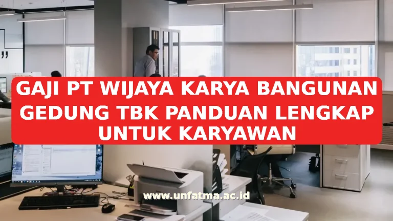 GAJI PT WIJAYA KARYA BANGUNAN GEDUNG TBK PANDUAN LENGKAP UNTUK KARYAWAN