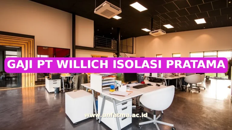 GAJI PT WILLICH ISOLASI PRATAMA