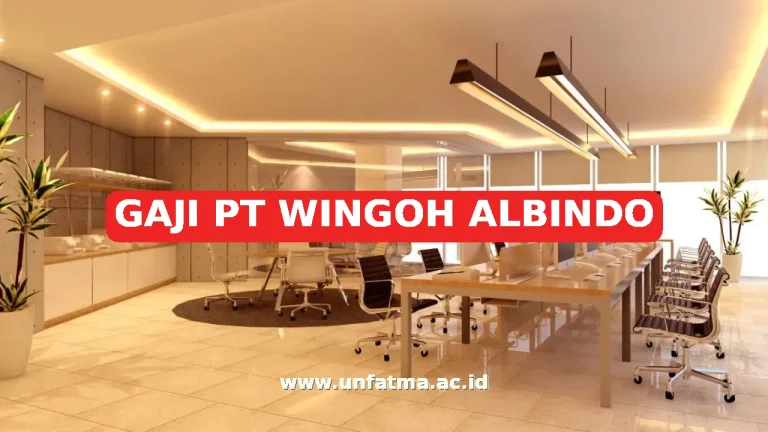GAJI PT WINGOH ALBINDO