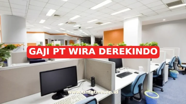GAJI PT WIRA DEREKINDO