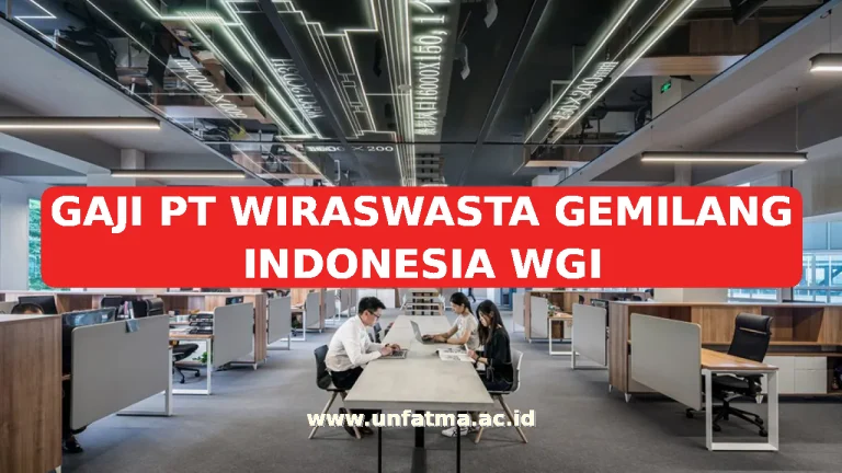 GAJI PT WIRASWASTA GEMILANG INDONESIA WGI