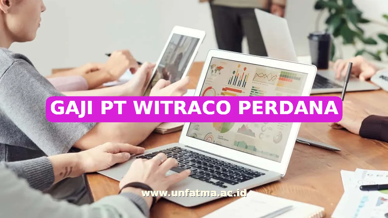 GAJI PT WITRACO PERDANA
