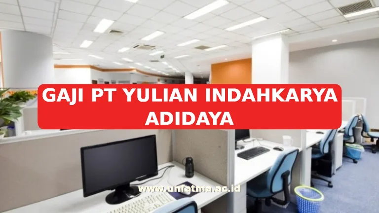 GAJI PT YULIAN INDAHKARYA ADIDAYA