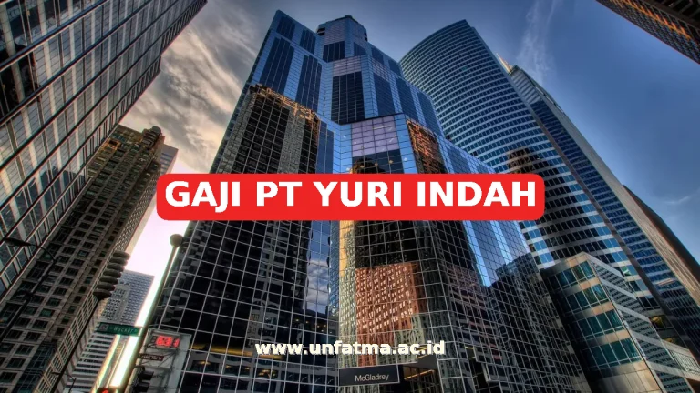 GAJI PT YURI INDAH