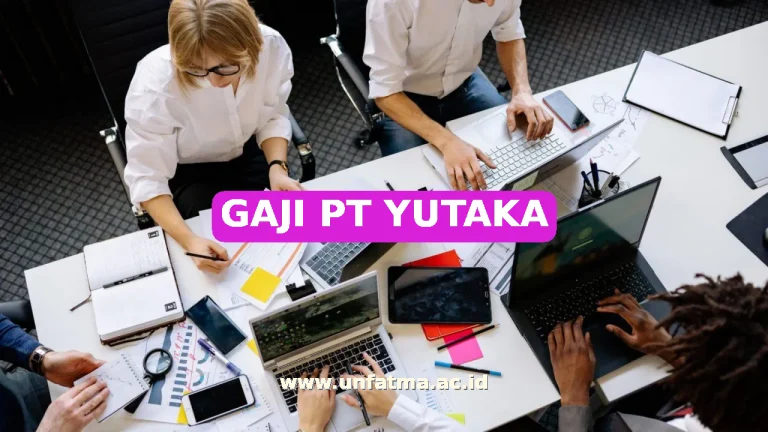 GAJI PT YUTAKA