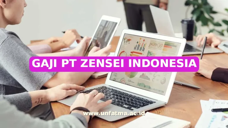 GAJI PT ZENSEI INDONESIA